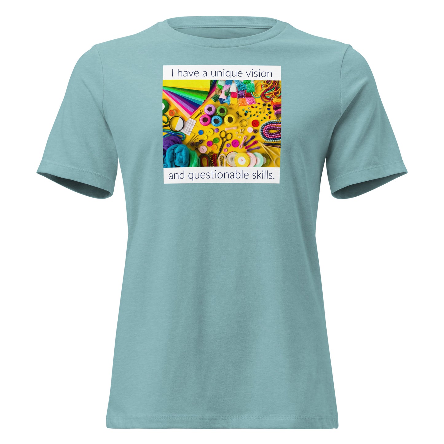 I Have a Unique Vision and Questionable Skills in t-shirt heather blue lagoon