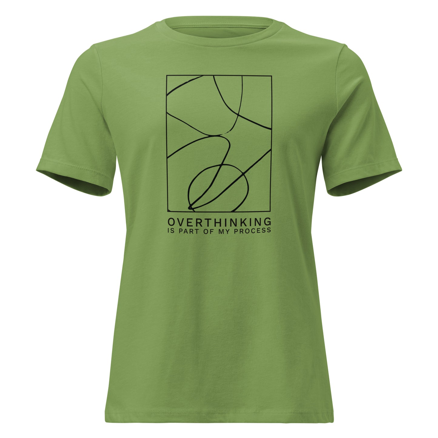Overthinking is Part of My Process t-shirt in leaf