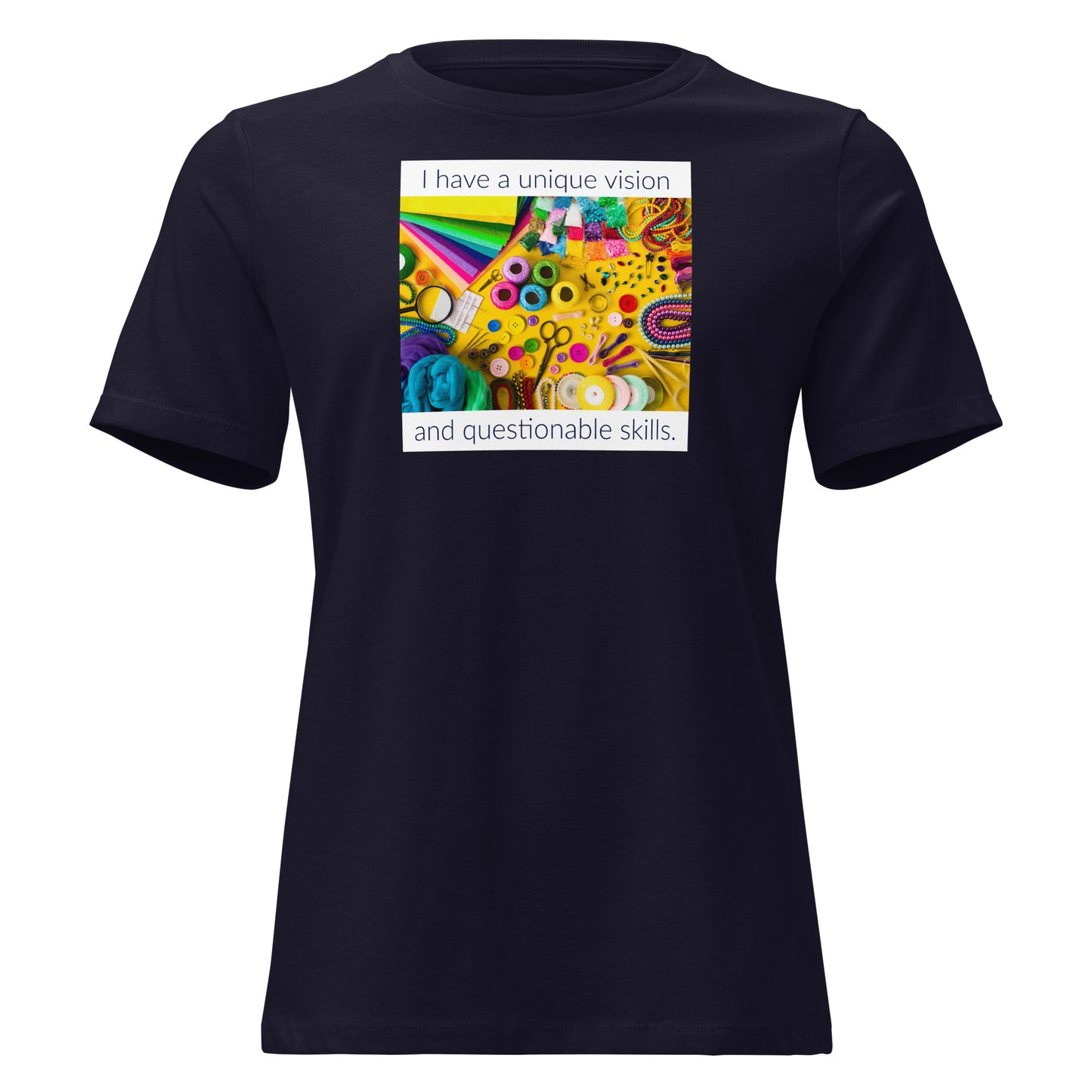 Funny maker shirt with text 'I have a unique vision and questionable skills' for DIY enthusiasts and beginner artists