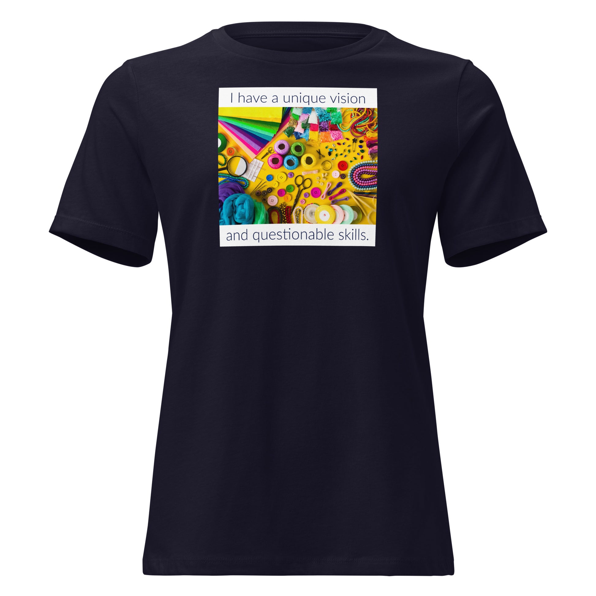 Funny maker shirt with text 'I have a unique vision and questionable skills' for DIY enthusiasts and beginner artists