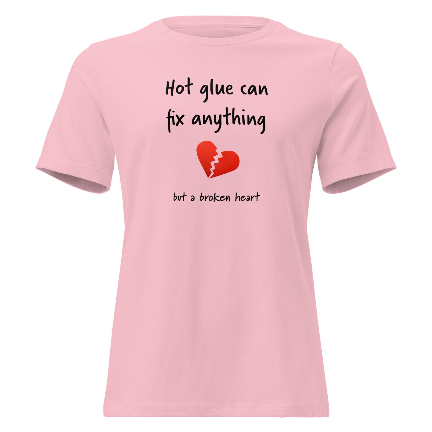 Hot glue can fix anything but a broken heart t-shirt in pink